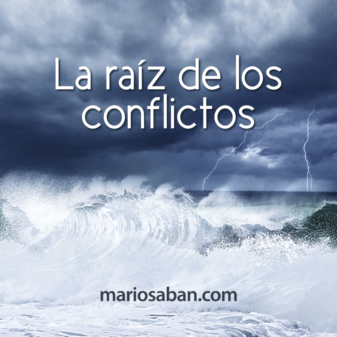 La raíz de los conflictos