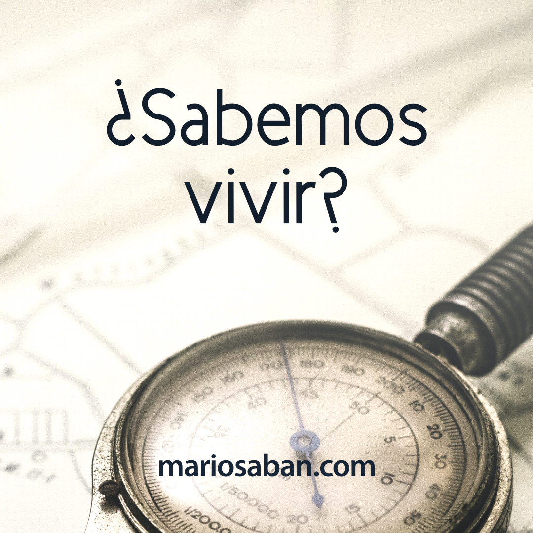 Sabemos sobrevivir, pero no sabemos vivir